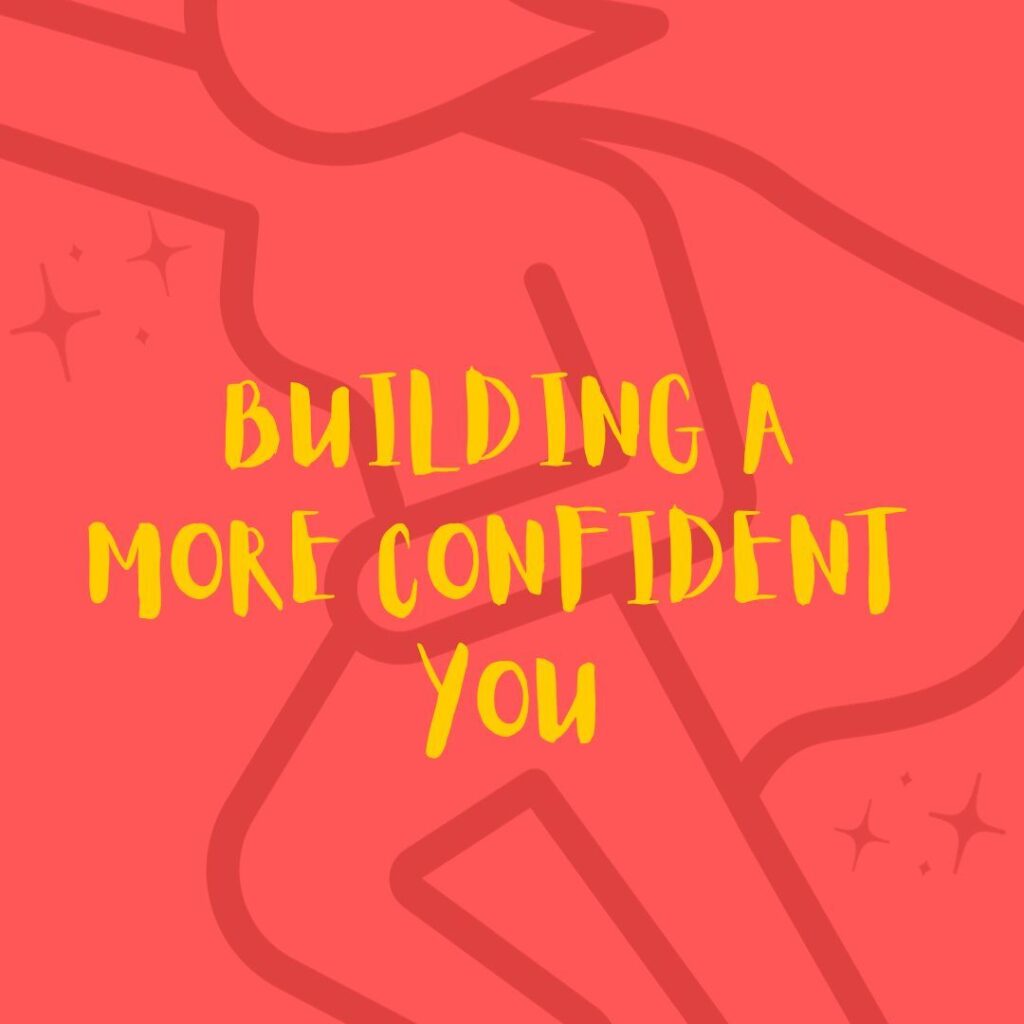 Building a More Confident You